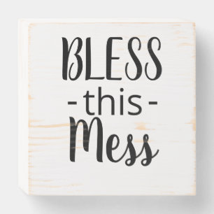 BLESS THIS MESS wooden sign