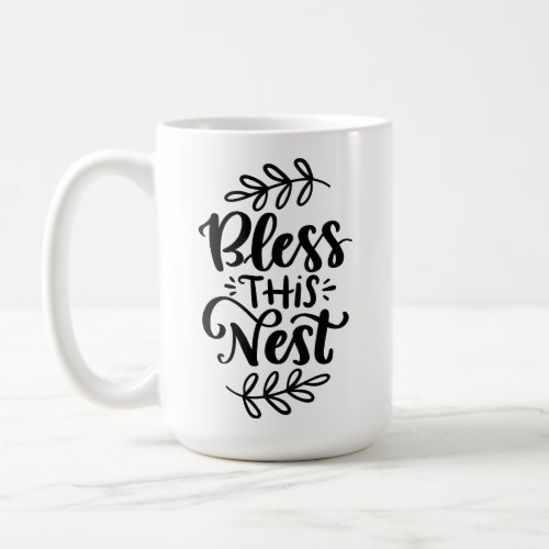 Bless This Nest hand lettered design Coffee Mug