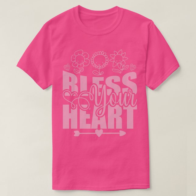 BLESS YOU HEART T-Shirt (Design Front)