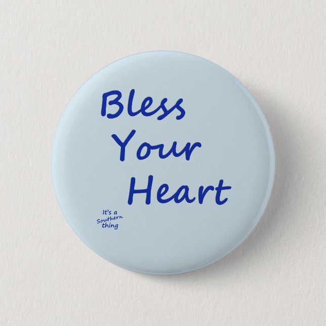 Bless Your Heart Button (Front)