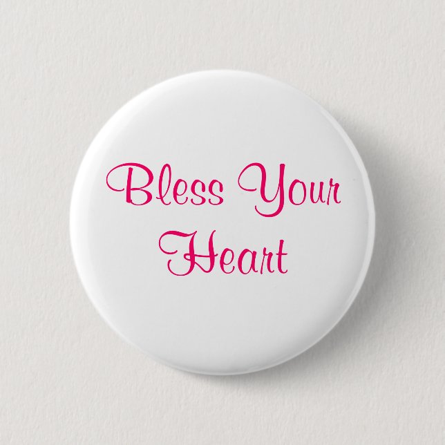 Bless your heart button (Front)