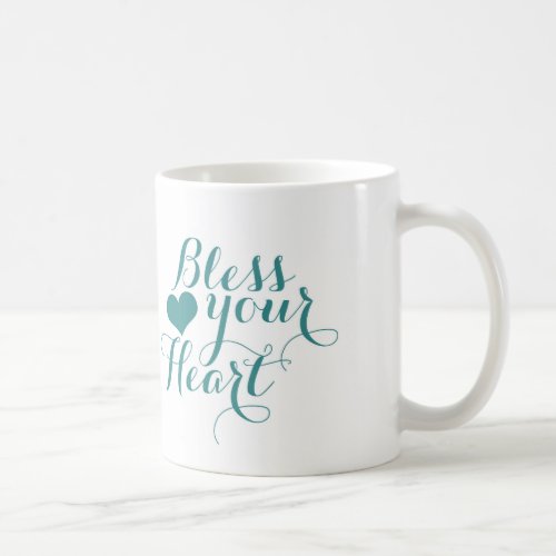 Bless Your Heart Coffee Mug