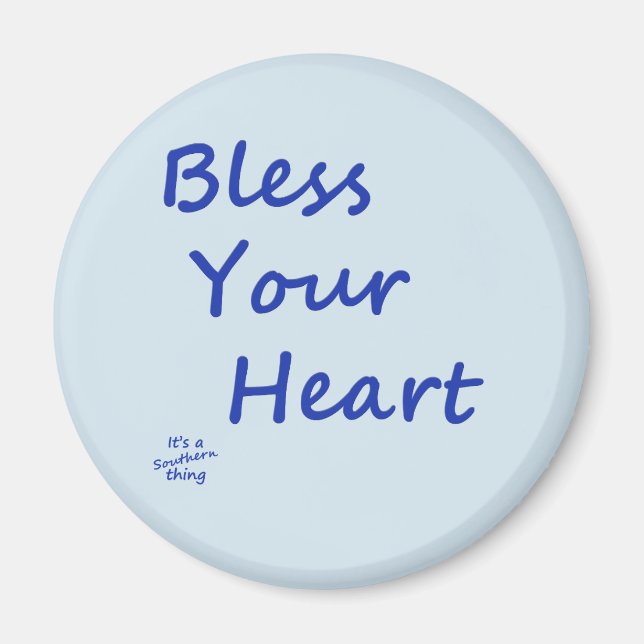Bless Your Heart Magnet (Front)