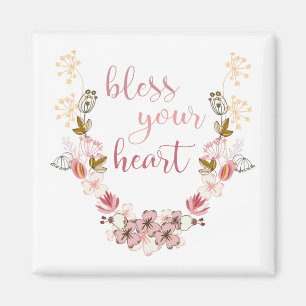 Bless Your Heart (pink flowers) Magnet