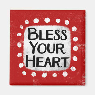 Bless Your Heart Refrigerator Magnet