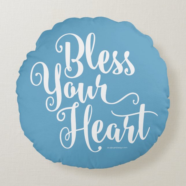 Bless Your Heart Round Pillow (Front)