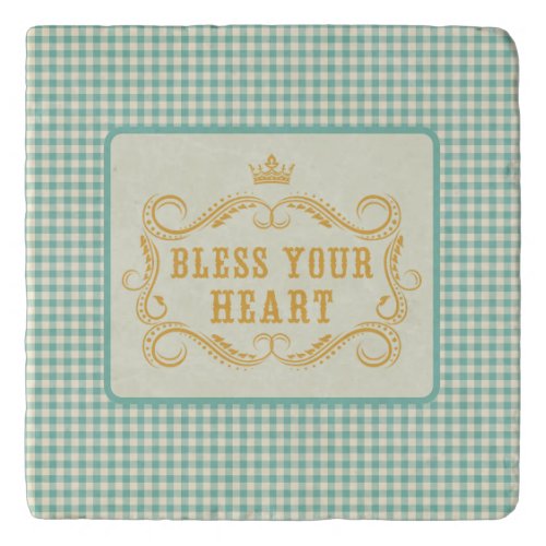 Bless Your Heart Southern Quote  Trivet