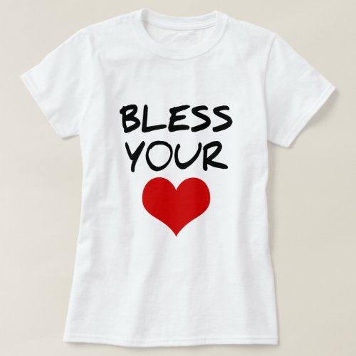 BLESS YOUR HEART T_Shirt