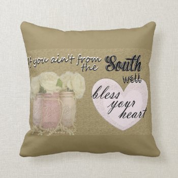 Bless Your Heart Throw Pillow by Bahahahas at Zazzle