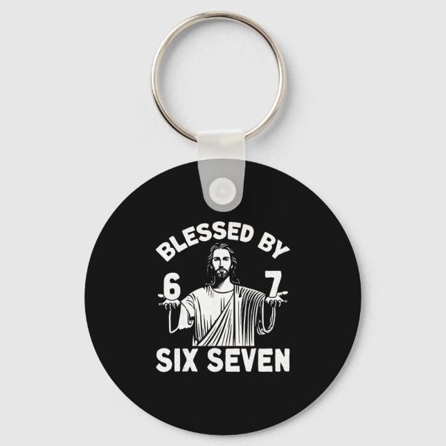 Blessed 6 Number 67 Six Seven Meme  Keychain (Front)
