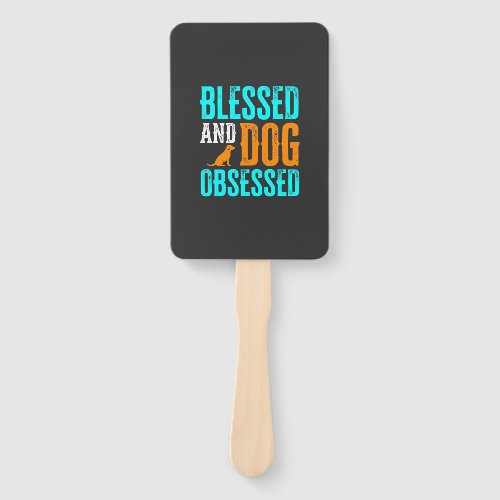 Blessed And Dog Obsessed Dog Lover Hand Fan