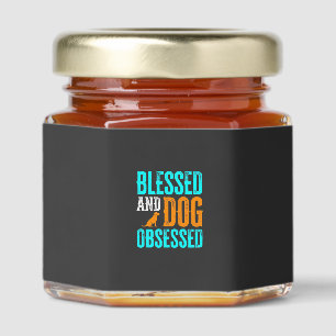 Blessed And Dog Obsessed Dog Lover Honey Jar Favors