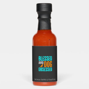 Blessed And Dog Obsessed Dog Lover Hot Sauces