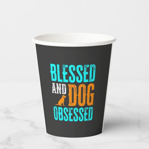 Blessed And Dog Obsessed Dog Lover Paper Cups