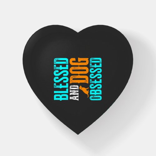 Blessed And Dog Obsessed Dog Lover Paperweight