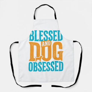 Blessed And Dog Obsessed Vintage Dog Lover Design_ Apron