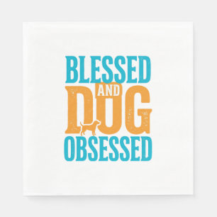 Blessed And Dog Obsessed Vintage Dog Lover Design_ Napkins