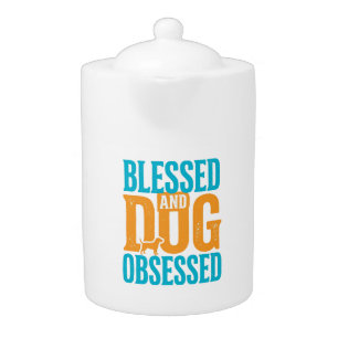Blessed And Dog Obsessed Vintage Dog Lover Design_ Teapot