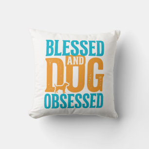 Blessed And Dog Obsessed Vintage Dog Lover Design_ Throw Pillow