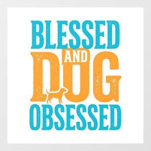 Blessed And Dog Obsessed Vintage Dog Lover Design_ Window Cling