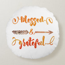 blessed and grateful thanksgiving round pillow