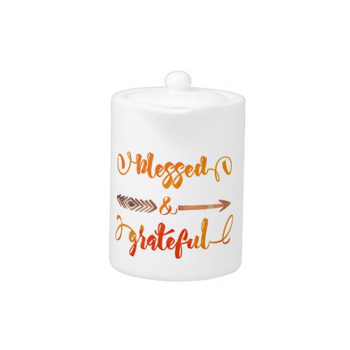 blessed and grateful thanksgiving teapot