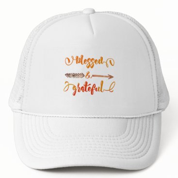 blessed and grateful thanksgiving trucker hat