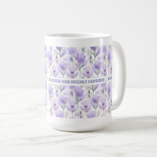 Blessed and Highly Favored Coffee Mug