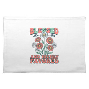 Blessed and Highly Favored Floral Vintage Design_1 Cloth Placemat