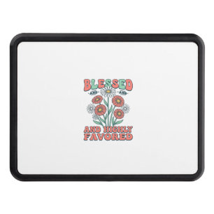 Blessed and Highly Favored Floral Vintage Design_1 Hitch Cover