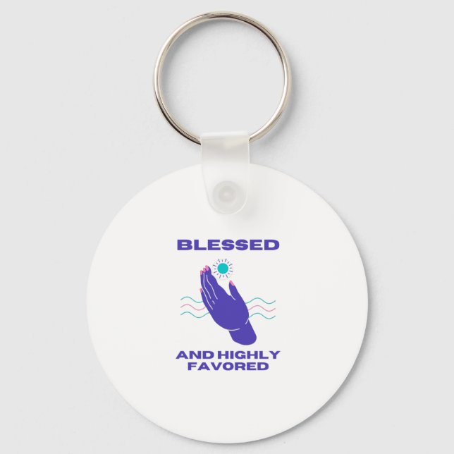 Blessed and highly favored keychain (Front)