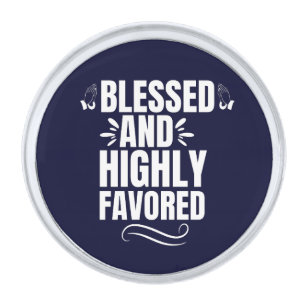 Blessed and Highly Favored Navy Blue Lapel Pin