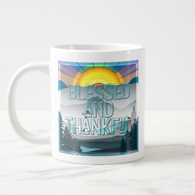 Blessed and Thankful  Giant Coffee Mug (Left)