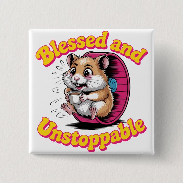 Blessed And Unstoppable Button (Front)