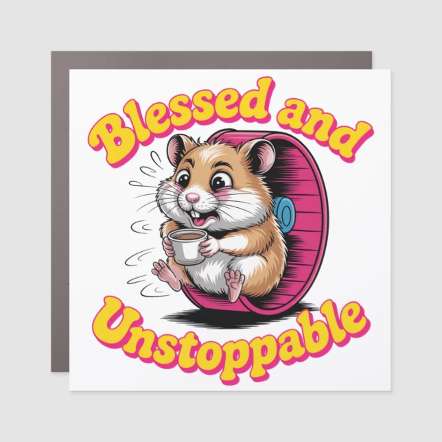 Blessed And Unstoppable Car Magnet (Front)