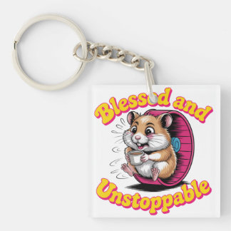 Blessed And Unstoppable Keychain