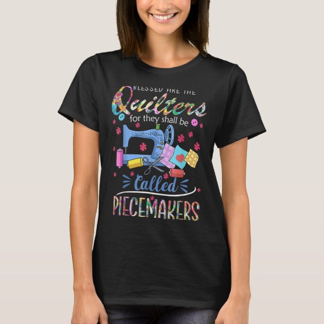 Blessed Are Quilters For They Shall Be Called Piec T-Shirt (Front)
