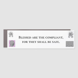 Blessed Are The Compliant Car Magnet