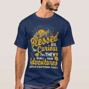 Blessed are The Curious National Parks T-Shirt
