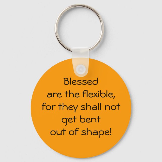 Blessed Are The Flexible Keychain (Front)