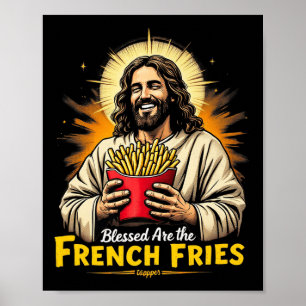 Blessed Are The French Fries Jesus Funny Premium Poster