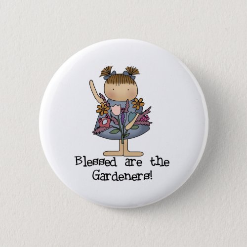 Blessed are the Gardeners Button