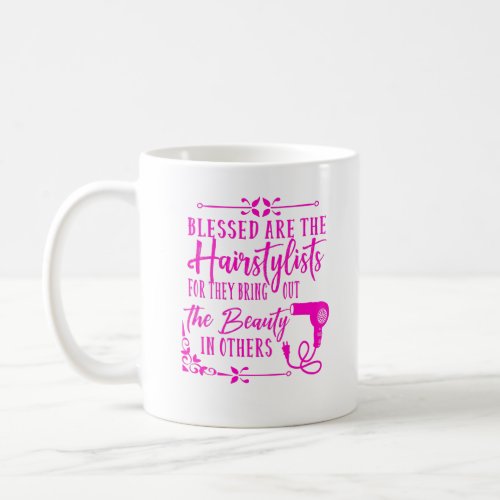 Blessed are the Hairstylists Pink Message Coffee Mug