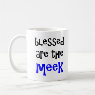 blessed are the meek coffee mug