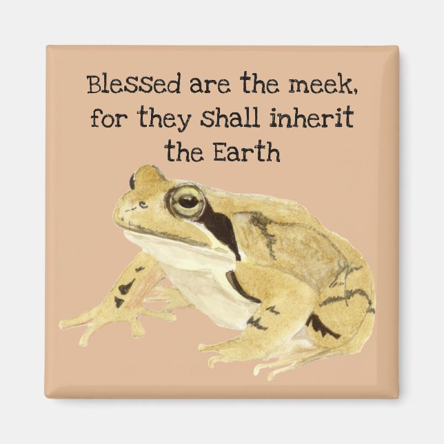 Blessed Are the Meek Frog Magnet (Front)