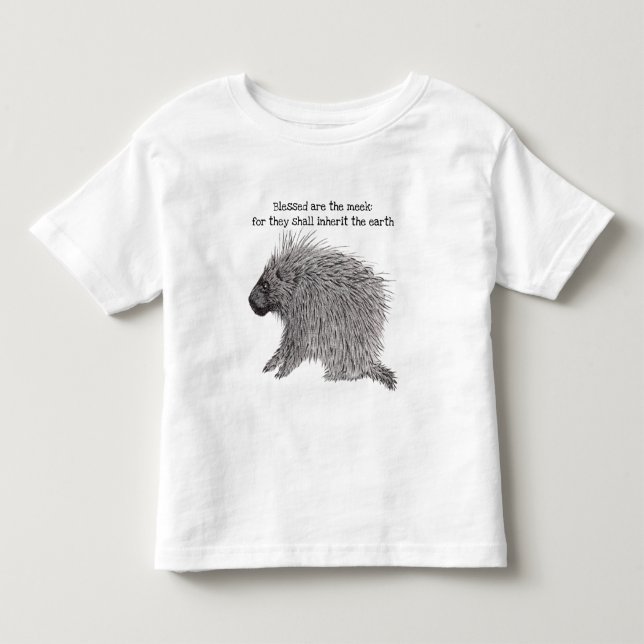 Blessed Are the Meek Porcupine Toddler T-shirt (Front)