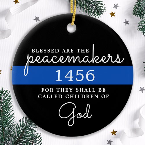 Blessed Are The Peacemakers Blue Line Police Ceramic Ornament