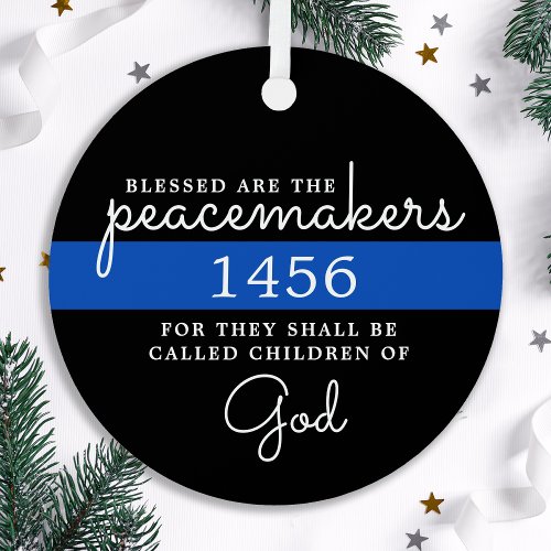 Blessed Are The Peacemakers Blue Line Police Metal Ornament