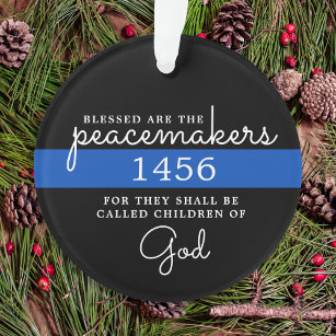Blessed Are The Peacemakers Blue Line Police Ornament