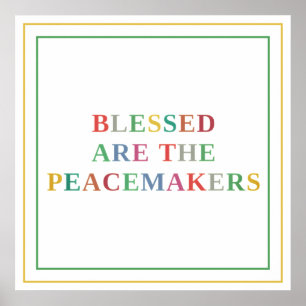 Blessed Are The Peacemakers Colorful Matthew 5:9 Poster